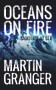 Oceans on Fire - 9781910453032 by Martin Granger, 9781910453032