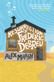Resurrection of Frédéric Debreu by Alex Marsh, 9781910453179