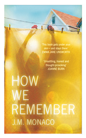 How We Remember by J. M. Monaco, 9781910453629