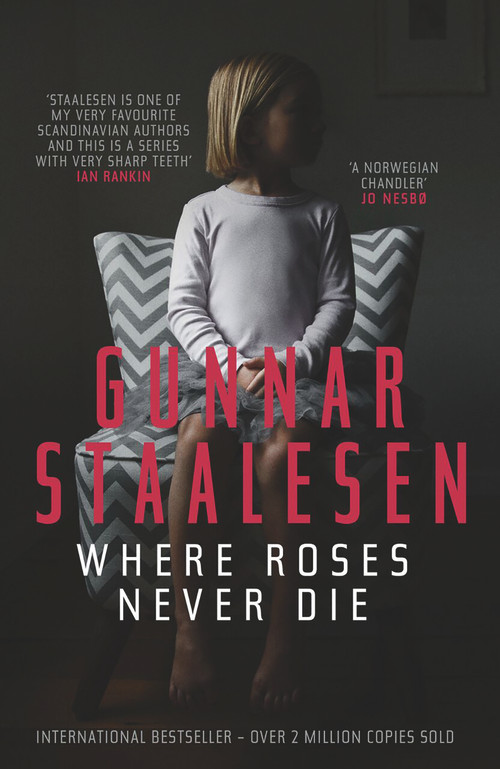 Where Roses Never Die by Gunnar Staalesen, Don Bartlett, 9781910633090