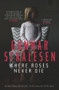 Where Roses Never Die by Gunnar Staalesen, Don Bartlett, 9781910633090