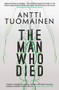 The Man Who Died - 9781910633847 by Antti Tuomainen, David Hackston, 9781910633847