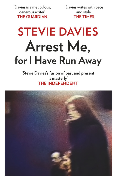 Arrest Me, for I Have Run Away by Stevie Davies, 9781910901809