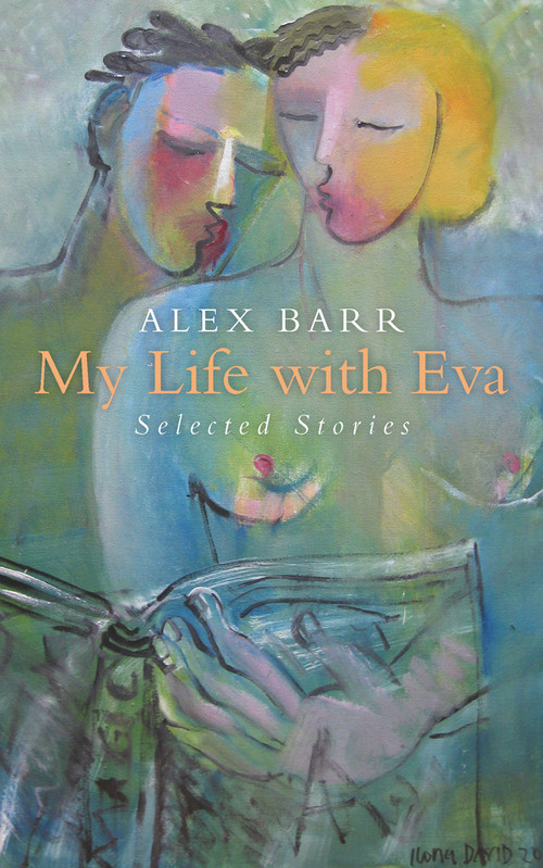My Life with Eva by Alex Barr, 9781910901984