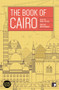 The Book of Cairo (A City in Short Fiction) by Raph Cormack, 9781910974254