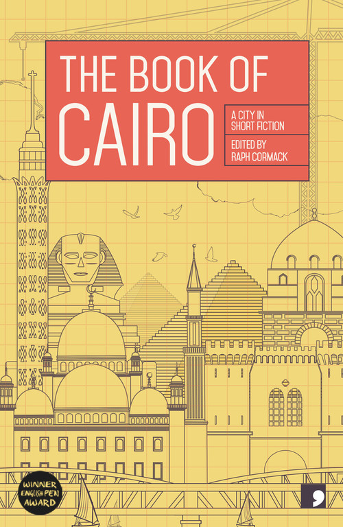 The Book of Cairo (A City in Short Fiction) by Raph Cormack, 9781910974254