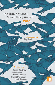 The BBC National Short Story Award 2018 by Mel Giedroyc, Stig Abell, 9781910974414