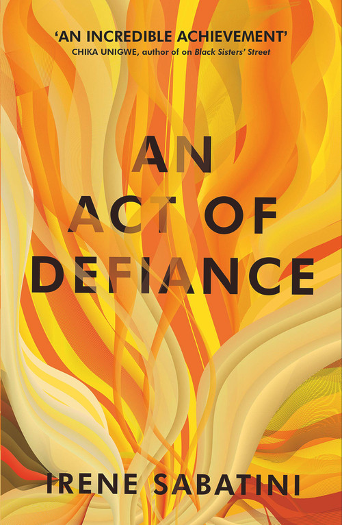 An Act of Defiance by Irene Sabatini, 9781911648048