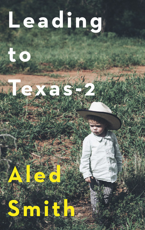 Leading to Texas-2 by Aled Smith, 9781912109111