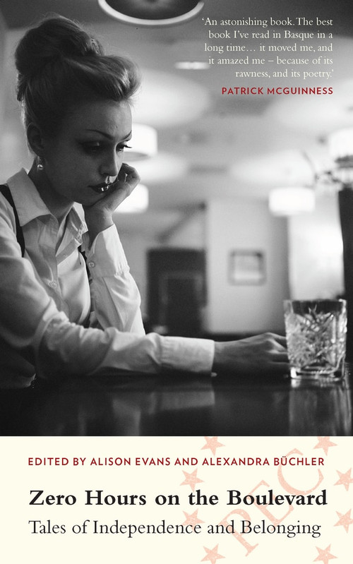 Zero Hours on the Boulevard (Tales of Independence and Belonging) by Alexandra Büchler, Alison Evans, 9781912109128