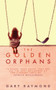 The Golden Orphans by Gary Raymond, 9781912109135