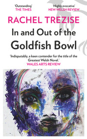 In and Out of the Goldfish Bowl by Rachel Trezise, 9781912109791