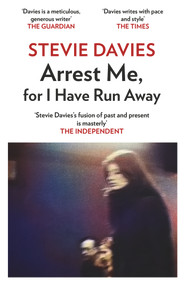 Arrest Me, for I Have Run Away - 9781912109821 by Stevie Davies, 9781912109821