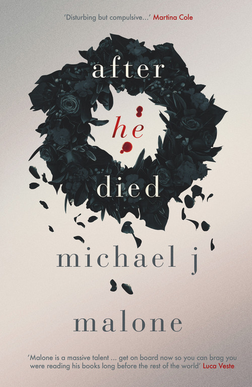After He Died by Michael J. Malone, 9781912374335
