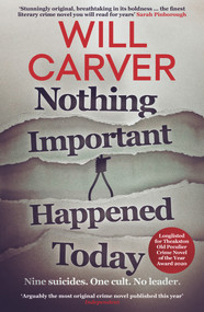 Nothing Important Happened Today by Will Carver, 9781912374830
