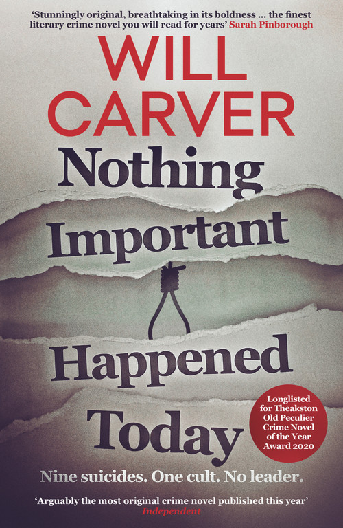 Nothing Important Happened Today by Will Carver, 9781912374830