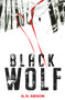 Black Wolf by G. D. Abson, 9781912624225