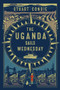 The Uganda Sails Wednesday by Stuart Condie, 9781913062286