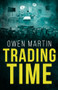 Trading Time by Owen Martin, 9781913062323
