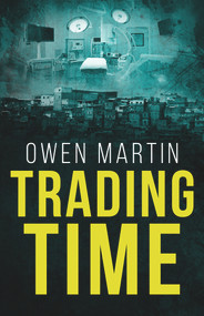 Trading Time by Owen Martin, 9781913062323