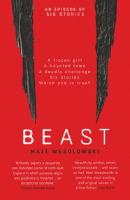 Beast - 9781913193133 by Matt Wesolowski, 9781913193133