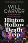 Hinton Hollow Death Trip by Will Carver, 9781913193300