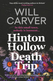 Hinton Hollow Death Trip by Will Carver, 9781913193300