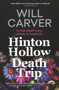 Hinton Hollow Death Trip by Will Carver, 9781913193300