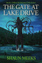 The Gate At Lake Drive by Shaun Meeks, 9781925148770