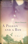 A Pigeon and a Boy (A Novel) by Meir Shalev, 9780805212143