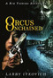 Orcus Unchained by Larry Ivkovich, 9781925496352