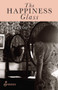 The Happiness Glass by Carol Lefevre, 9781925581638