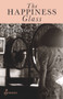 The Happiness Glass by Carol Lefevre, 9781925581638