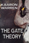 The Gate Theory by Kaaron Warren, 9781925759549