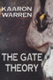 The Gate Theory by Kaaron Warren, Kaaron Warren, 9781925759549
