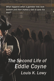 The Second Life of Eddie Coyne by Louis K Lowy, 9781925759808