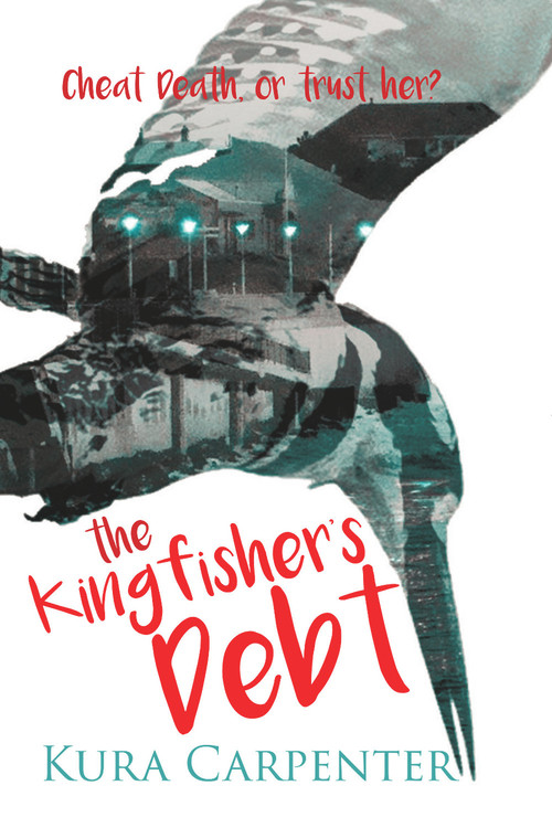 The Kingfisher's Debt by Kura Carpenter, 9781925759853