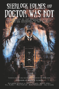Sherlock Holmes and Doctor Was Not by Christopher Sequeira, 9781925759945