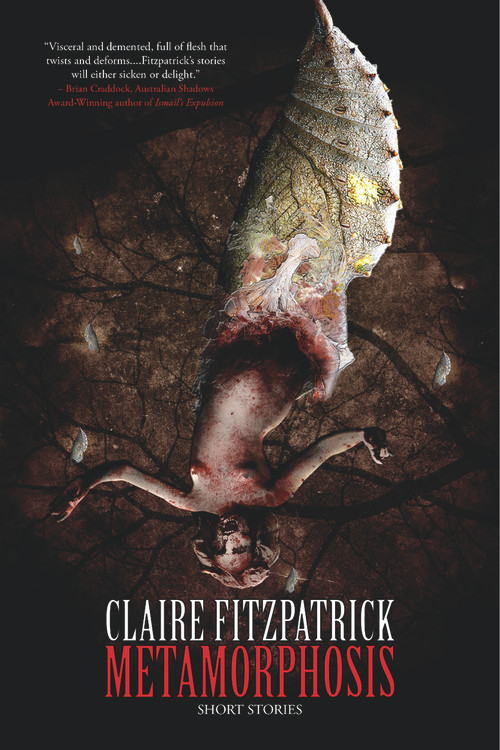 Metamorphosis (Short Stories) by Claire Fitzpatrick, 9781925956085