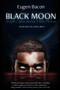 Black Moon (Graphic Speculative Flash Fiction) by Eugen Bacon, Elena Betti, 9781925956658