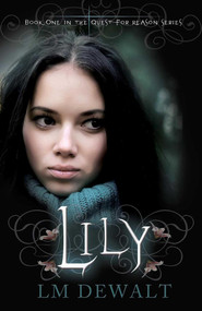 Lily by LM DeWalt, 9781926760735