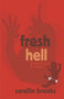 Fresh Hell: Motherhood in Pieces by Carellin Brooks, 9781927335321