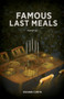 Famous Last Meals by Richard Cumyn, 9781927855171