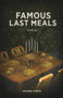 Famous Last Meals by Richard Cumyn, 9781927855171