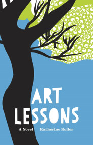 Art Lessons by Katherine Koller, 9781927855492