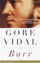 Burr (American Chronicle Series) by Gore Vidal, 9780375708732