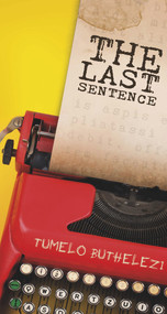 The Last Sentence by Tumelo Buthelezi, 9781928337638