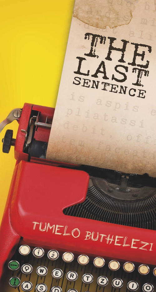 The Last Sentence by Tumelo Buthelezi, 9781928337638