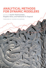 Analytical Methods for Dynamic Modelers by Hazhir Rahmandad, Rogelio Oliva, Nathaniel D. Osgood, George Richardson, 9780262029490