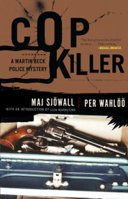 Cop Killer (A Martin Beck Police Mystery (9)) by Maj Sjowall, Per Wahloo, Liza Marklund, 9780307390899